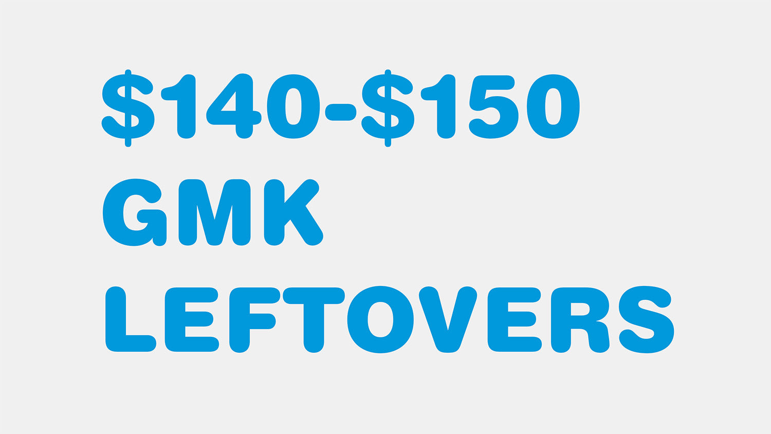 $140-$150 GMK Leftovers